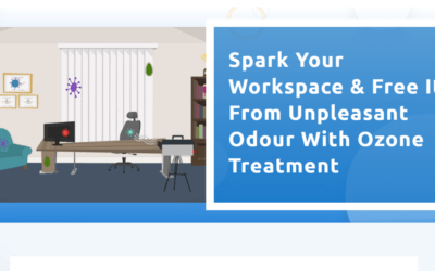 Spark Your Workspace & Free It From Unpleasant Odour With Ozone Treatment