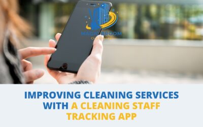Improving Cleaning Services with a Cleaning Staff Tracking App