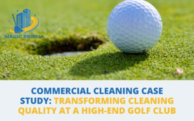 Commercial Cleaning Case Study: Transforming Cleaning Quality at a High-End Golf Club