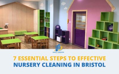 7 Essential Steps to Effective Nursery Cleaning in Bristol