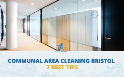 Communal Area Cleaning Bristol: 7 Best Tips